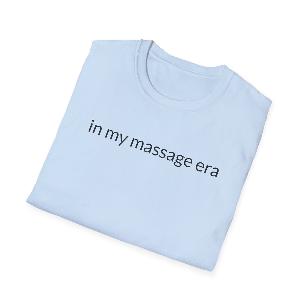 Unisex Softstyle T-Shirt "in my massage era"