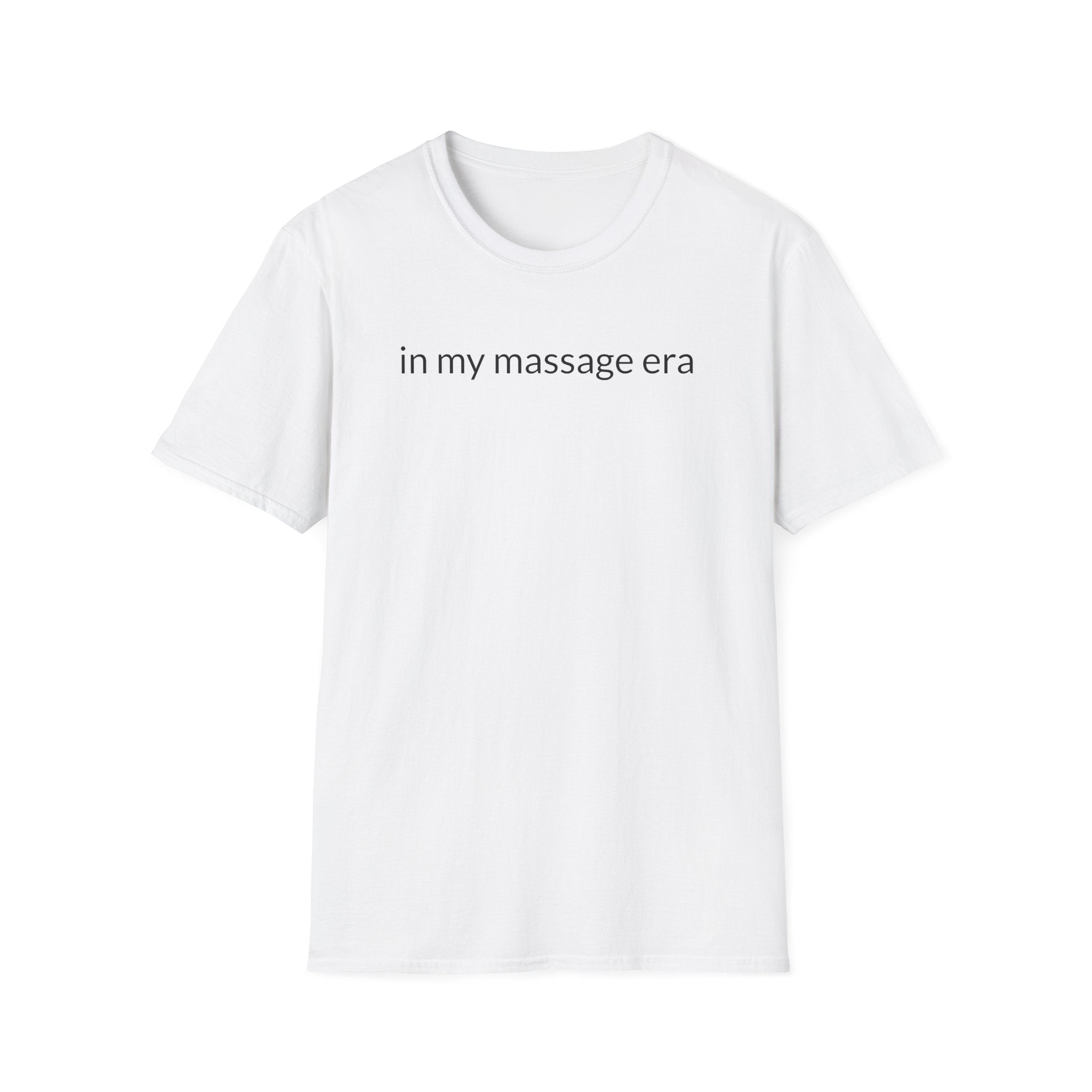 Unisex Softstyle T-Shirt "in my massage era"