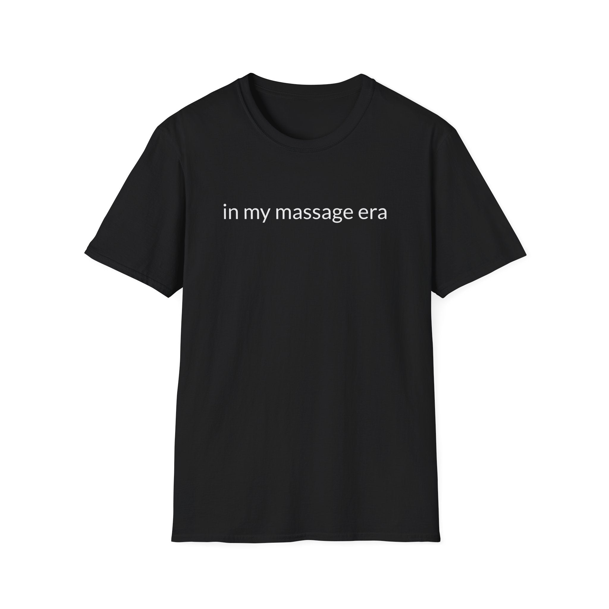 Unisex Softstyle T-Shirt "in my massage era"