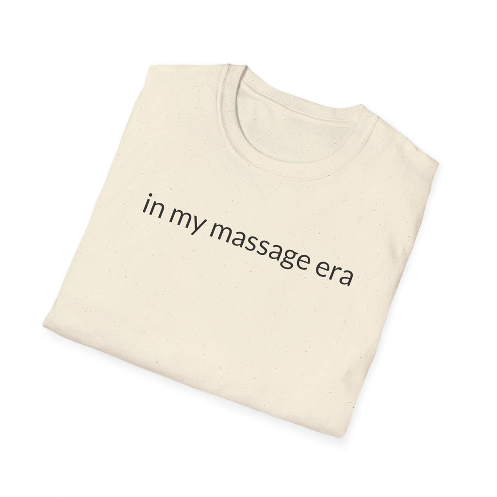 Unisex Softstyle T-Shirt "in my massage era"