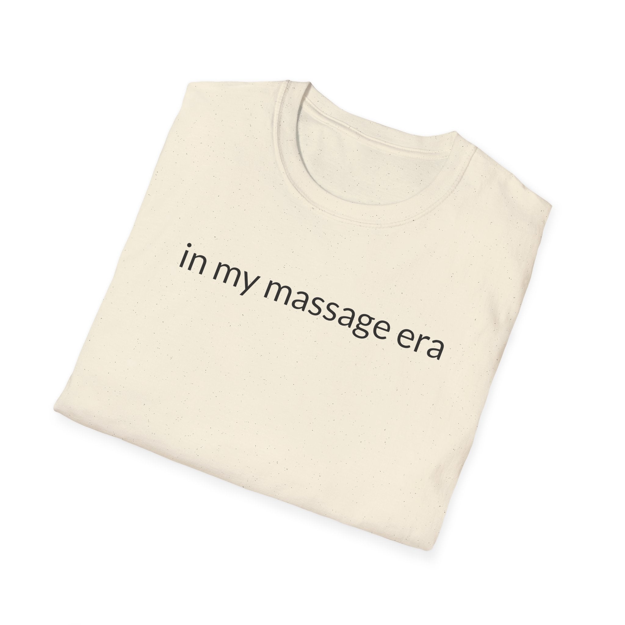 Unisex Softstyle T-Shirt "in my massage era"