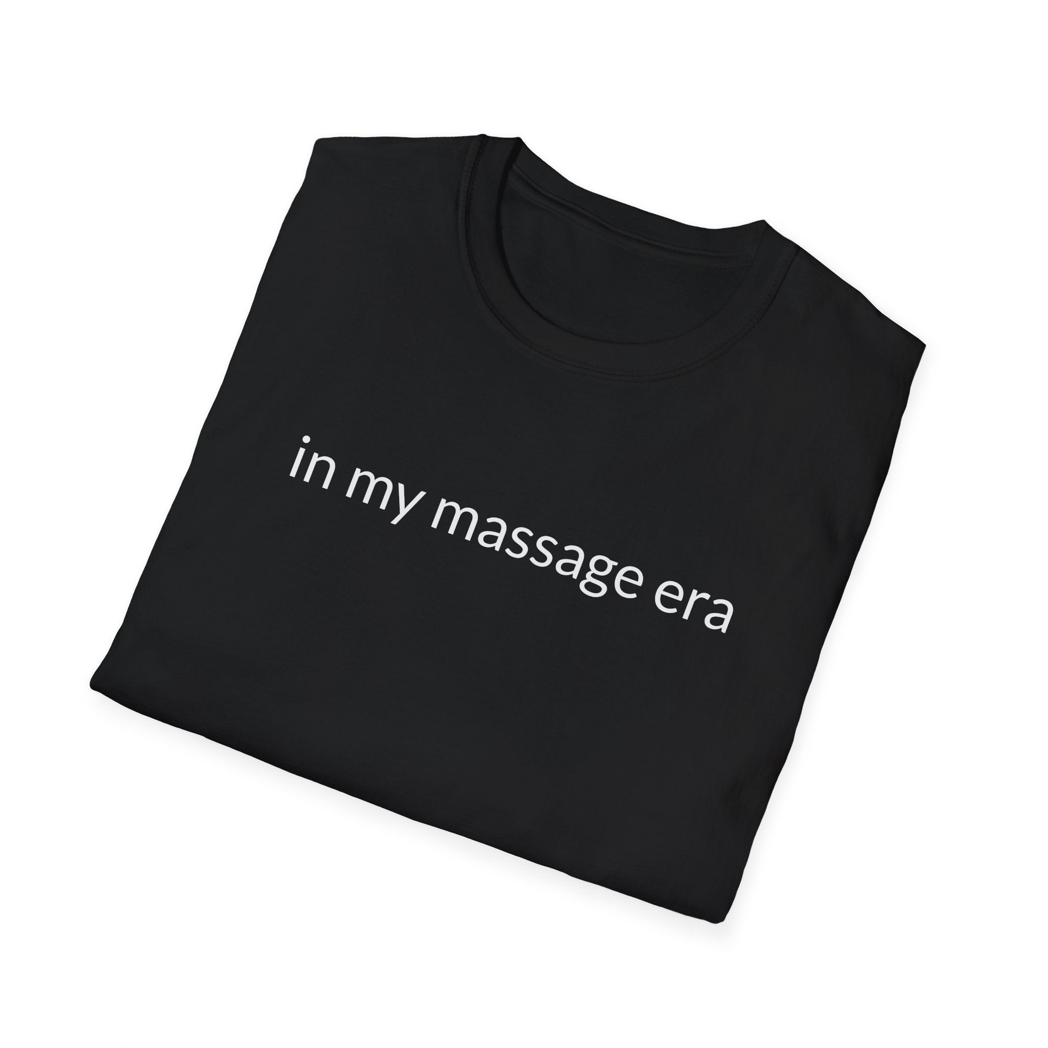 Unisex Softstyle T-Shirt "in my massage era"
