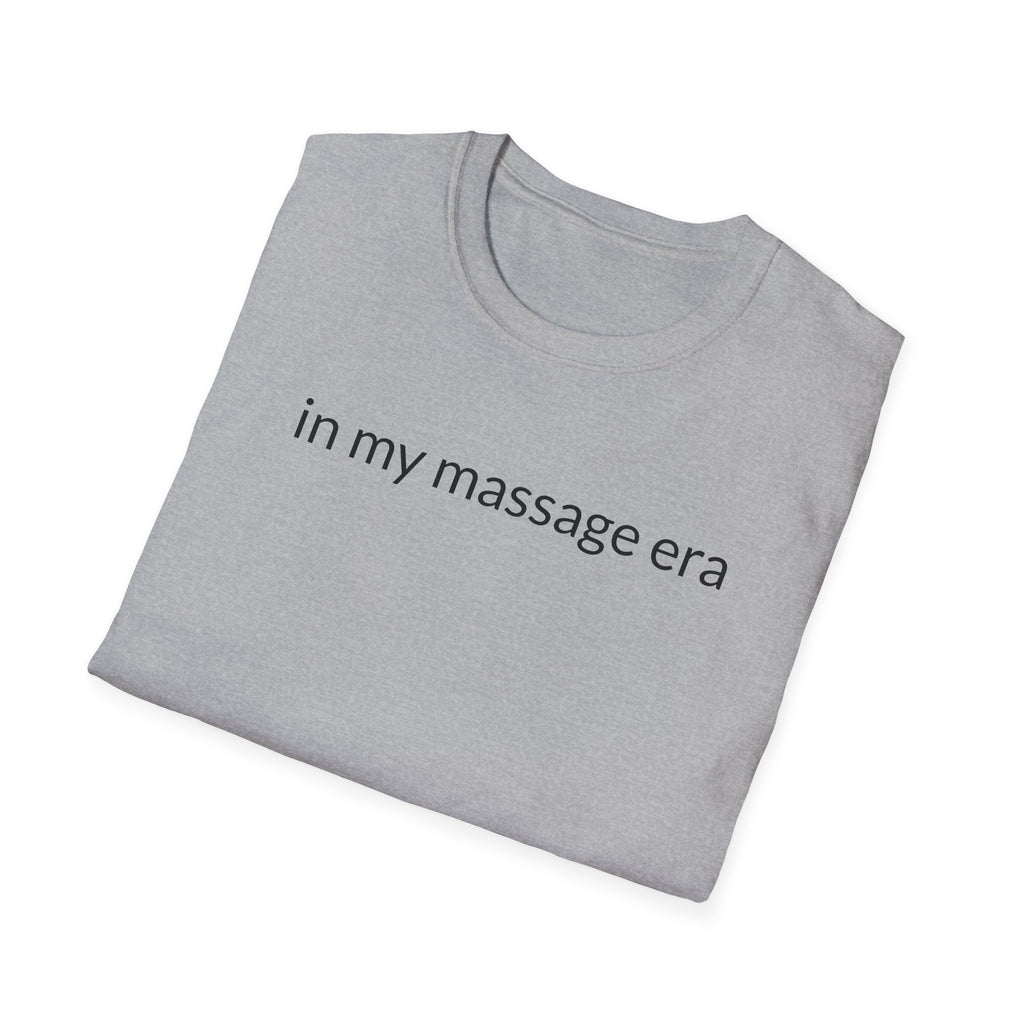 Unisex Softstyle T-Shirt "in my massage era"