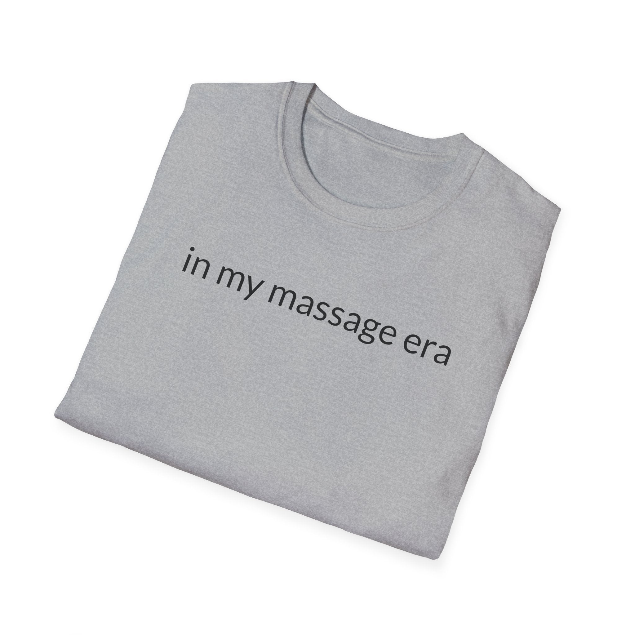 Unisex Softstyle T-Shirt "in my massage era"