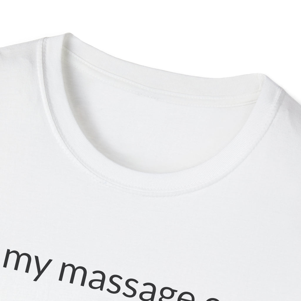 Unisex Softstyle T-Shirt "in my massage era"