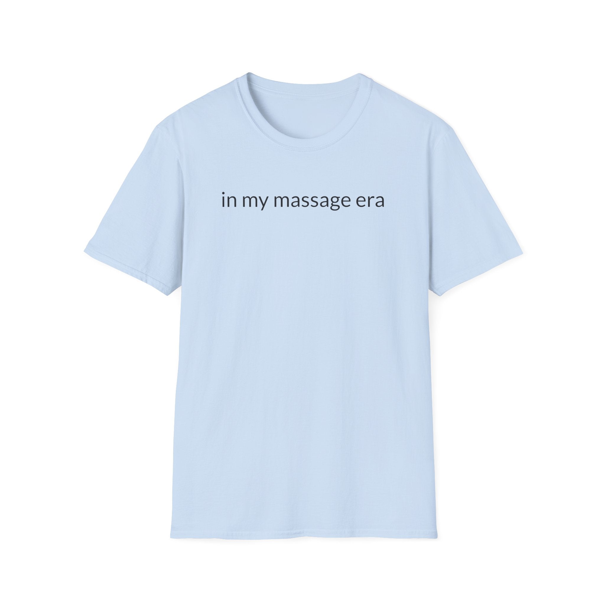 Unisex Softstyle T-Shirt "in my massage era"