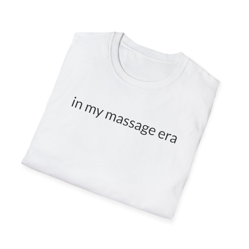 Unisex Softstyle T-Shirt "in my massage era"